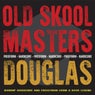 Old Skool Masters - Douglas