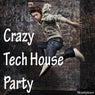 Crazy Tech House Party