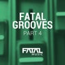 Fatal Grooves, Pt. 4
