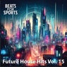 Future House Hits, Vol. 15