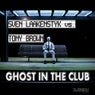 Ghost In The Club
