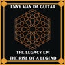 The Legacy EP: The Rise Of A Legend