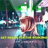 Get Ready for the Weekend (Remix)