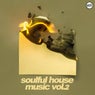 Soulful House Music Vol. 2