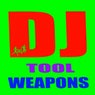DJ Tool Weapons