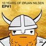 10 Years Of Orjan Nilsen EP#1