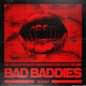 Bad Baddies