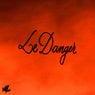 LE DANGER
