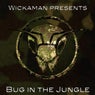 Wickaman Presents: Bug In The Jungle Vol.1