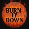 burn it down