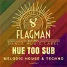 Hue Too Sub Melodic House & Techno