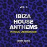 Ibiza House Anthems, Vol. 3 (Physical Underground)