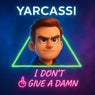 I Don't Give A Damn