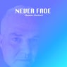 Never Fade