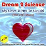 My Love Turns To Liquid (2011 Mixes)
