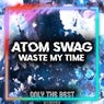 Waste My Time