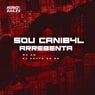 Sou Canib4L - Arrebenta