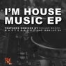 I'm House Music EP