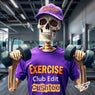 Exercise (Club Edit)