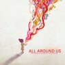 All Around Us