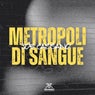 METROPOLI DI SANGUE