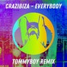 Crazibiza - Everybody ( Tommyboy Remix )