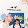 ok </3 - Simon Says! Remix (Extended Version)