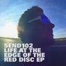 Life At The Edge Of The Red Disc Ep