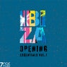 Ibiza Opening Essentials, Vol. 1