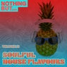 Nothing But... Soulful House Flavours, Vol. 13