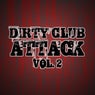 Dirty Club Attack, Vol. 2