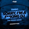 Sorry, I'm a F**king DJ [The Tronix Remix]