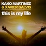 This Is My Life (feat. Xavier Galvis)