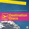 Destination Disco - Flight 2014-01 (Enjoy Your Journey Through the Finest Selection of Sophisticated Club Sounds - Presented By Horny United)
