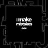 I Make Mistakes