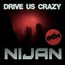 Drive Us Crazy