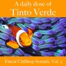A Daily Dose Of Tinto Verde. Finest Chillhop Sounds, Vol.3