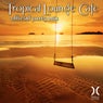 Tropical Lounge Cafe - Official Party Mix