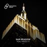 You Need It (Extended Mix)