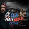 Ela não desce o tom
