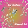 Never Follow Money (feat. Carl)