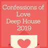 CONFESSIONS OF LOVE DEEP HOUSE 2019