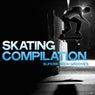 Skating Compilation (Superb Tech Grooves)