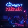 Strangers Again