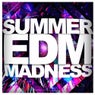 Summer EDM Madness