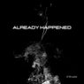 Already Happened (Fr Mix)