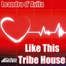 Like This Tribe House