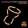 Tribal Freedom Remixes
