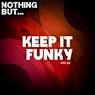Nothing But... Keep It Funky, Vol. 02