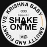 Shake on Me